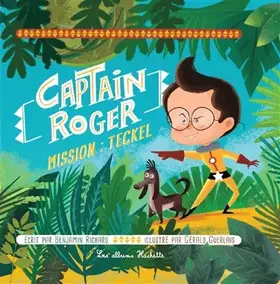 Couverture du produit · Captain Roger, mission : teckel