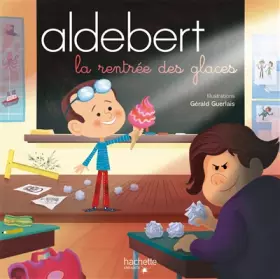 Couverture du produit · Aldebert - La rentrée des glaces / Livre CD