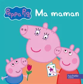 Couverture du produit · Peppa / Ma maman