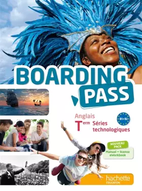 Couverture du produit · Anglais Terminale séries technologiques Boarding Pass: Manuel + eWorkbook