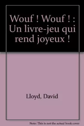 Couverture du produit · Wouf ! Wouf !: Un livre qui rend joyeux !