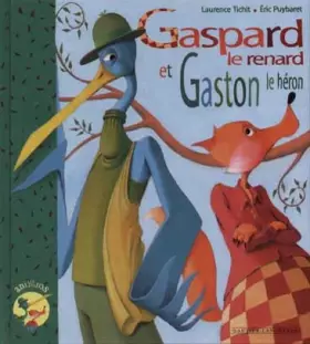 Couverture du produit · Gaspard le renard et Gaston le héron