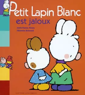 Couverture du produit · Petit lapin blanc est jaloux