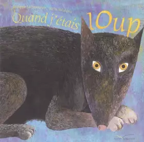 Couverture du produit · Quand j'étais loup !