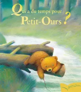 Couverture du produit · Qui a du temps pour Petit-Ours ?
