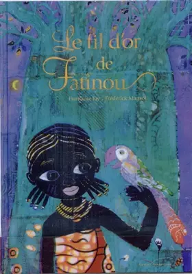 Couverture du produit · Le fil d'or de Fatinou