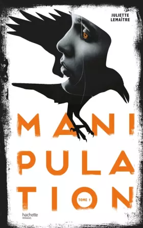 Couverture du produit · Manipulation - Tome 1 - Corbeaux