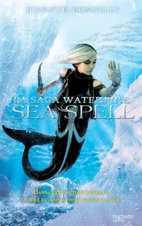 Couverture du produit · La Saga waterfire - Tome 4 - Sea spell