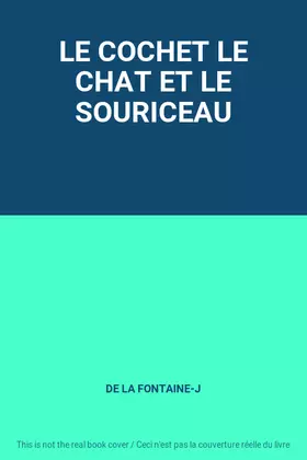 Couverture du produit · LE COCHET LE CHAT ET LE SOURICEAU