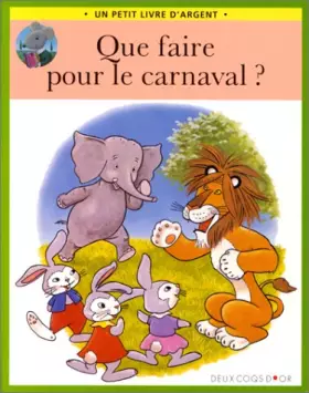 Couverture du produit · Que faire pour le carnaval ?
