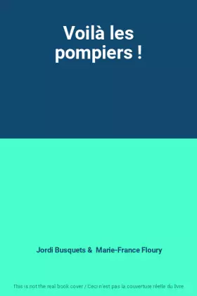 Couverture du produit · Voilà les pompiers !