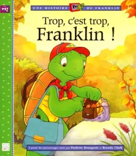 Couverture du produit · Trop, c'est trop, Franklin !