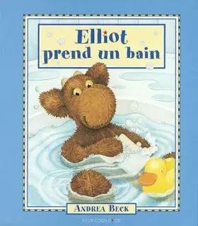 Couverture du produit · Elliot prend un bain