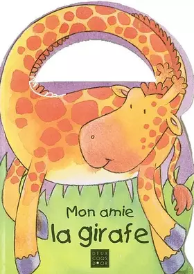Couverture du produit · Mon amie la girafe
