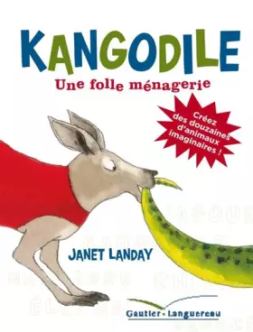 Couverture du produit · Kangodile : la folle ménagerie - 1