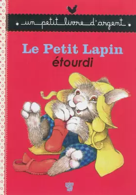 Couverture du produit · Le petit lapin étourdi