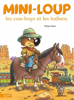 Couverture du produit · Mini-Loup - Les cow-boys et les Indiens