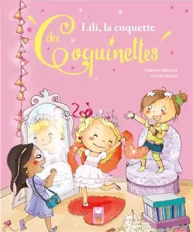 Couverture du produit · Lili, la coquette des coquinettes