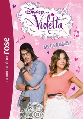 Couverture du produit · Violetta 16 - Bas les masques !
