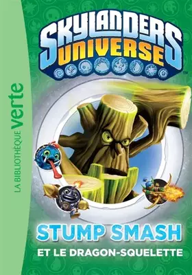 Couverture du produit · Skylanders 06 - Stump Smash et le Dragon-Squelette