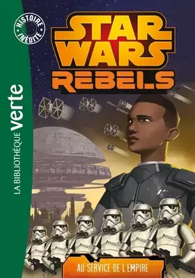 Couverture du produit · Star Wars Rebels 04 - Au service de l'Empire
