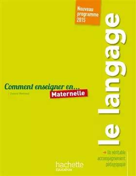 Couverture du produit · Comment enseigner le langage en maternelle