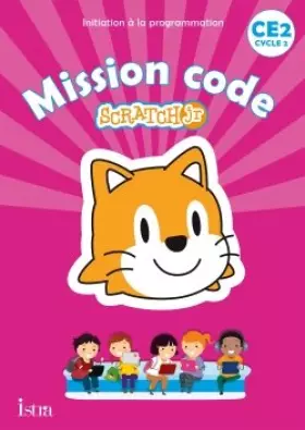Couverture du produit · Mission code ! CE2 - Cahier de l'élève - Ed. 2020: Scratch Jr