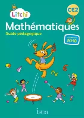 Couverture du produit · Litchi Mathématiques CE2 - Guide pédagogique -Programmes 2018