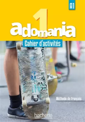 Couverture du produit · Adomania 1 - Cahier d'activités (A1)