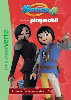 Couverture du produit · Playmobil Super 4 02 - Plus forts que le mauvais sort !