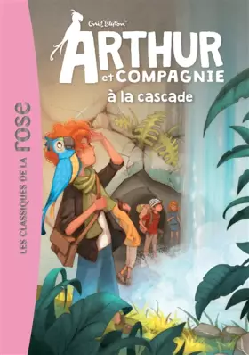 Couverture du produit · ARTHUR ET CIE 05 - ARTHUR ET CIE A LA CASCADE
