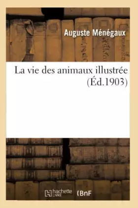 Couverture du produit · La vie des animaux illustrée