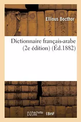 Couverture du produit · Dictionnaire français-arabe 2e édition