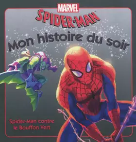 Couverture du produit · Spiderman contre le bouffon vert, Mon histoire du soir
