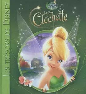 Couverture du produit · La Fée Clochette, LES TRESORS DE DISNEY