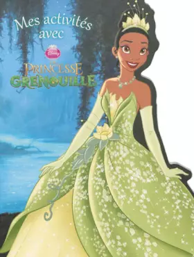 Couverture du produit · Mes activités avec: La princesse et la grenouille