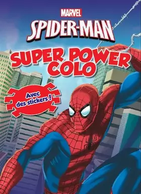 Couverture du produit · Spiderman Super Power Colo: Avec des stickers !
