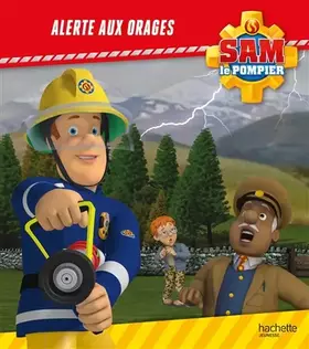 Couverture du produit · Sam le pompier / Alerte aux orages !