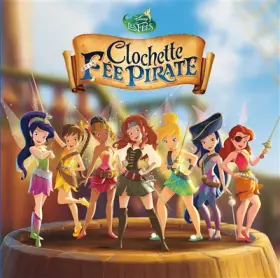 Couverture du produit · La fée Clochette, Tome 5 : Clochette et la fée pirate