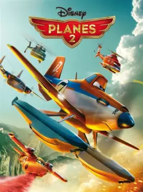 Couverture du produit · Planes 2, DISNEY CINEMA