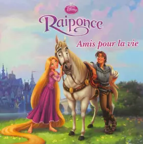 Couverture du produit · Raiponce : Amis pour la vie