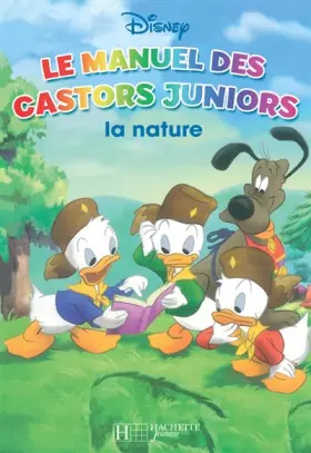 Couverture du produit · Le manuel des Castors Juniors : La nature