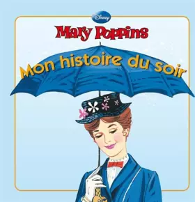 Couverture du produit · Mary Poppins, MON HISTOIRE DU SOIR