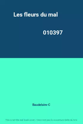 Couverture du produit · Les fleurs du mal                                                                             010397