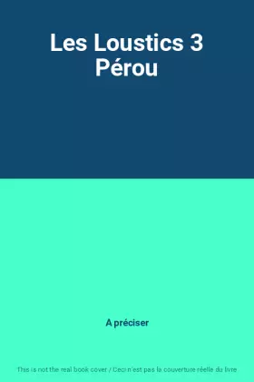 Couverture du produit · Les Loustics 3 Pérou