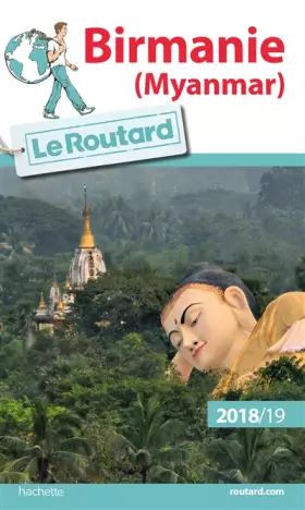 Couverture du produit · Guide du Routard Birmanie (Myanmar) 2018/19
