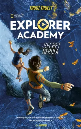 Couverture du produit · EXPLORER ACADEMY - Tome 1 - Le Secret Nebula