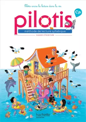 Couverture du produit · Lecture CP - Collection Pilotis - Cahier d'écriture - Edition 2019