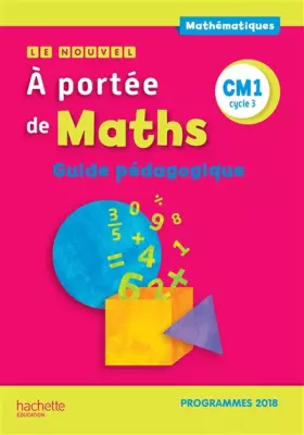 Couverture du produit · Le Nouvel A portée de maths CM1 - Guide pédagogique - Edition 2019