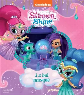 Couverture du produit · Shimmer & Shine - Le bal masqué